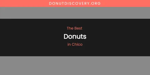 The Absolute Best Donuts in Chico
