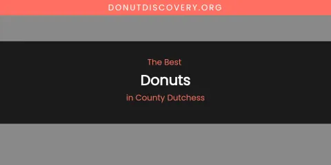 The Absolute Best Donuts in County Dutchess