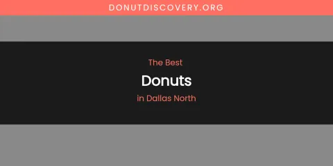 The Absolute Best Donuts in Dallas North