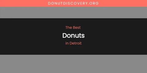 The Absolute Best Donuts in Detroit