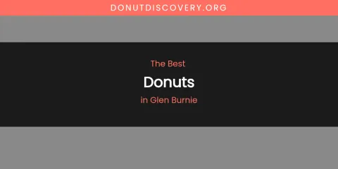 The Absolute Best Donuts in Glen Burnie