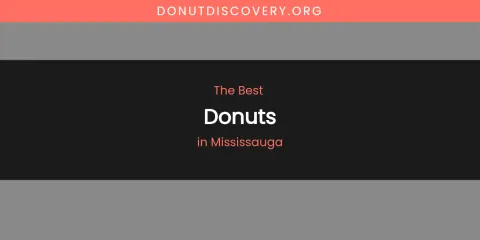 Mississauga's Best Donuts