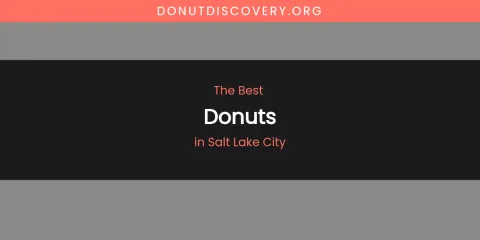 Salt Lake City's Best Donuts