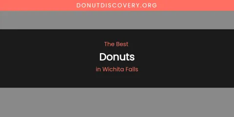 Wichita Falls' Best Donuts